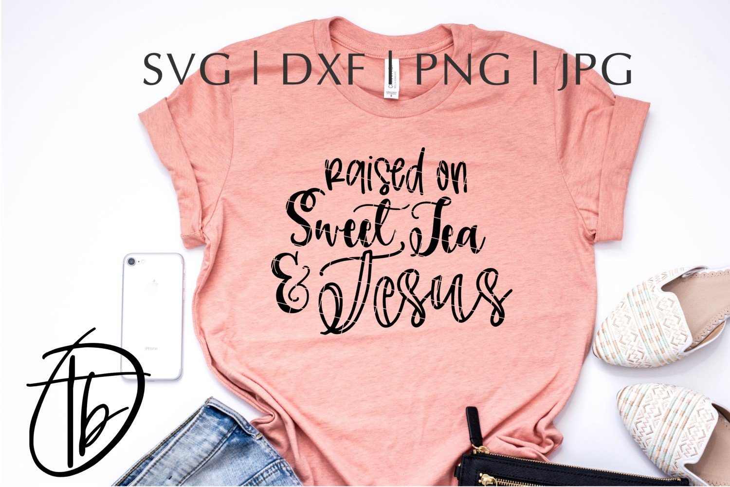 Free Free 142 Raised On Sweet Tea And Jesus Svg SVG PNG EPS DXF File
