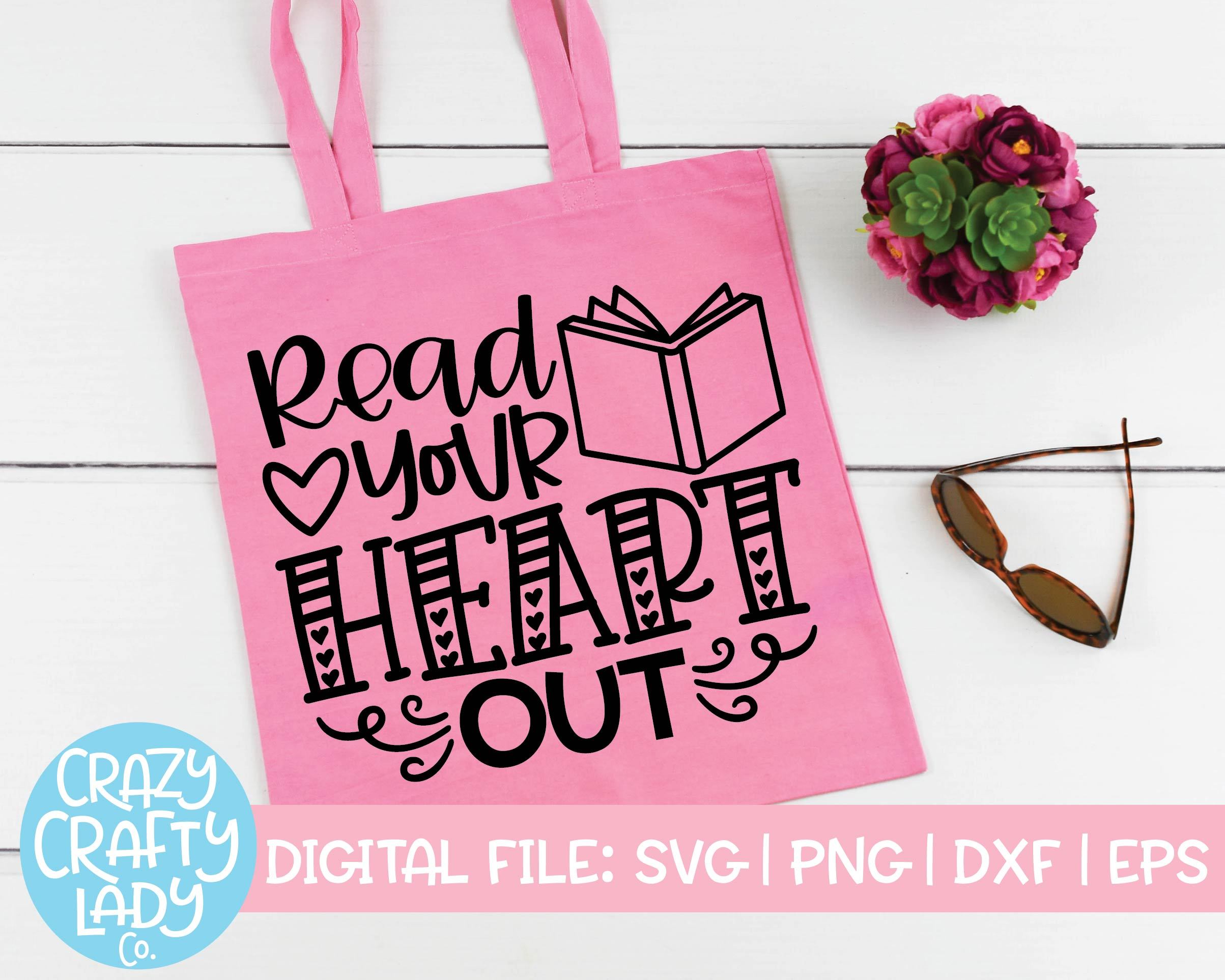 Download Read Your Heart Out Funny Book Quote Svg Cut File So Fontsy