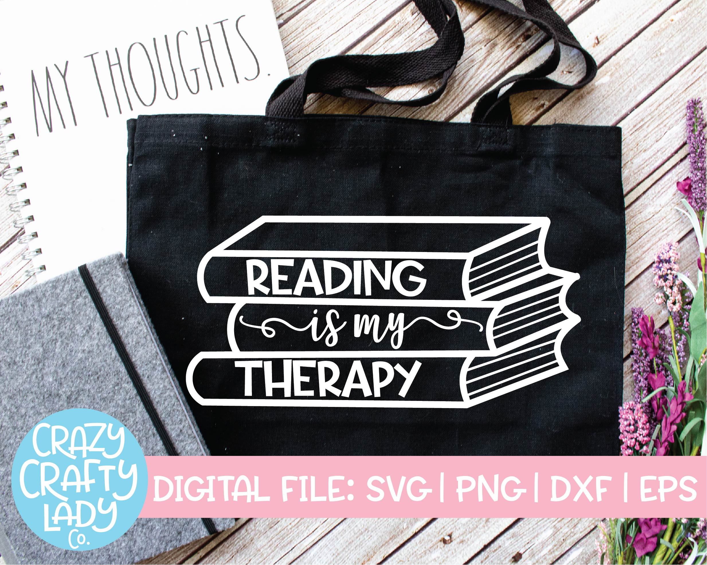 Download Reading Is My Therapy Book Quote Svg Cut File So Fontsy