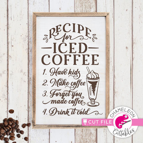 Recipe For Iced Coffee Funny Kitchen Quote Svg For Sign So Fontsy