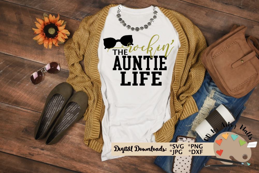 Download Rockin The Auntie Life Cute Aunt Shirt Diy New Auntie Svg Cut File So Fontsy