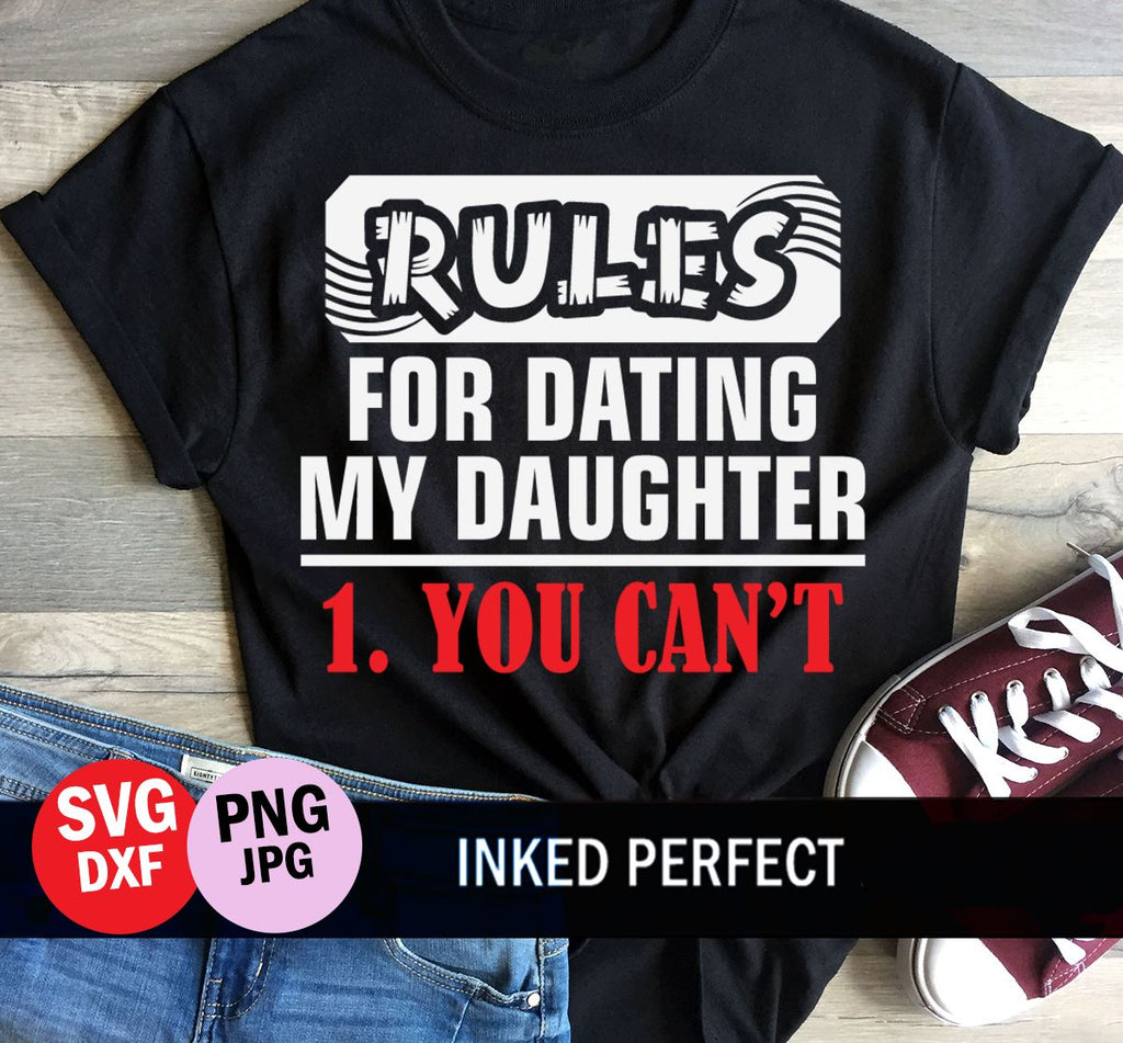 Rules For Dating My Daughter So Fontsy 