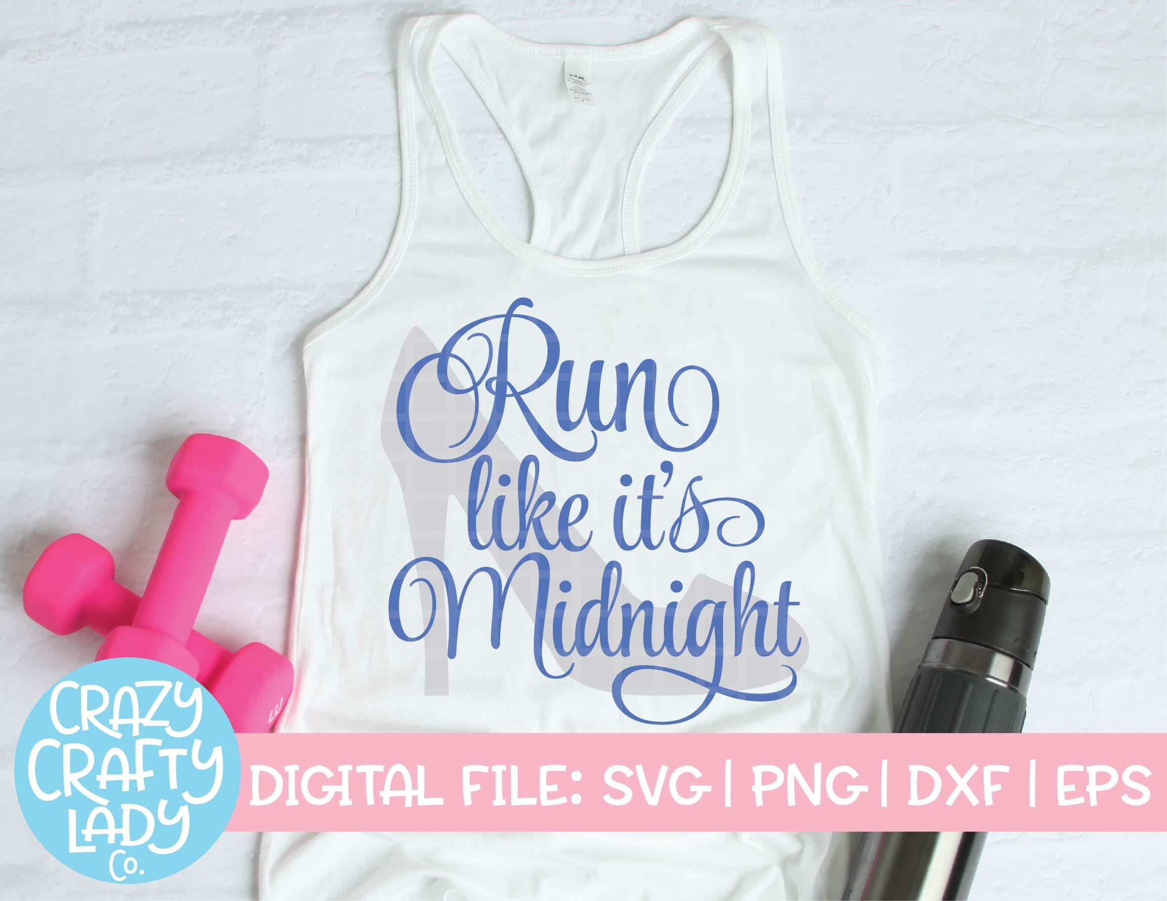 Download Run Like It S Midnight Workout Svg Cut File So Fontsy