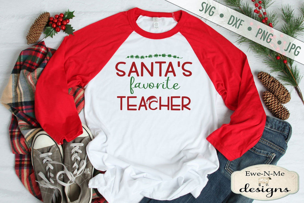 Santas Favorite Teacher - Christmas - SVG - So Fontsy