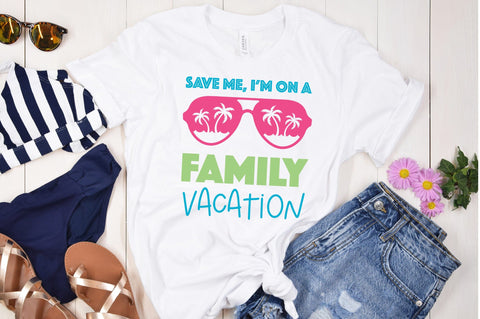 Save Me I'm On A Family Vacation SVG - So Fontsy