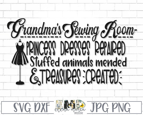 Download Sewing Room Svg File Grandma S Sewing Room Princess Dresses Mended Stuffed Animals Mended Treasures Created So Fontsy