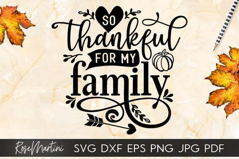 Download So Thankful For My Family Svg File For Cutting Machines Cricut Silhouette Svg Png Sublimation Thanksgiving Svg So Fontsy