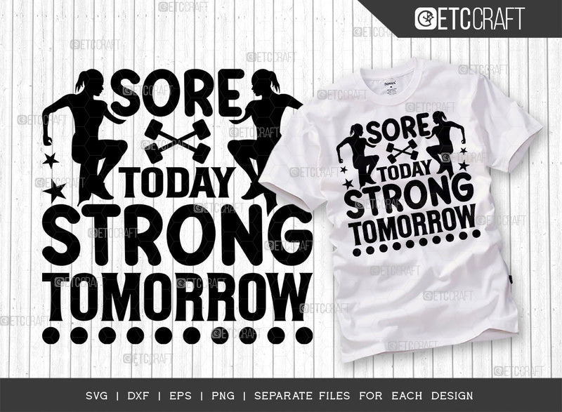 Sore Today Strong Tomorrow Svg Bundle Weights Svg Gym Svg Fitness Svg Workout Svg