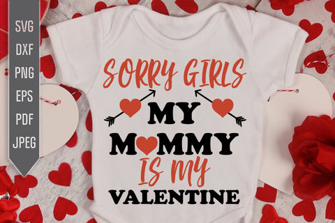 Sorry girls my mommy is my Valentine svg, Baby Boy svg, First Valentine's day, Cricut, Cut files, Digital Prints, Mother and son t-shirt svg SVG Mint And Beer Creations 