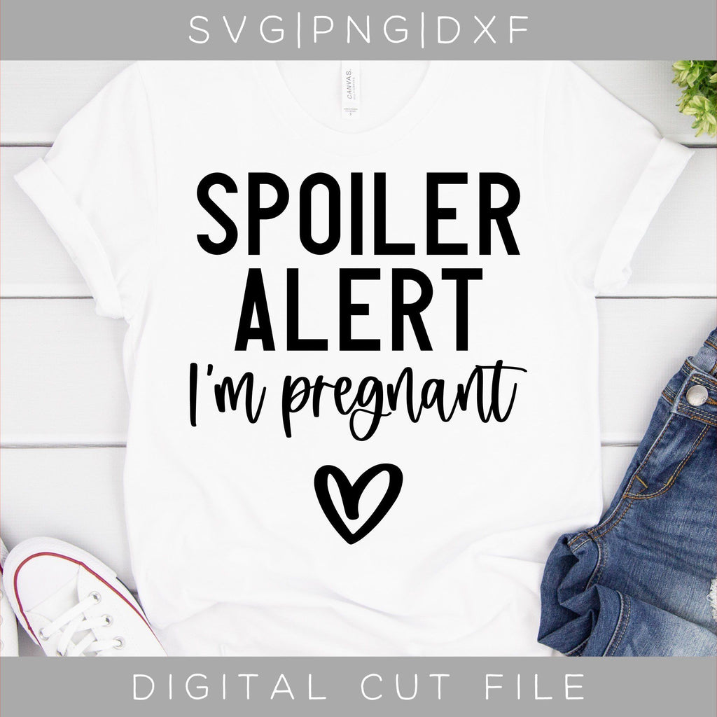 Spoiler Alert I'm Pregnant SVG - So Fontsy