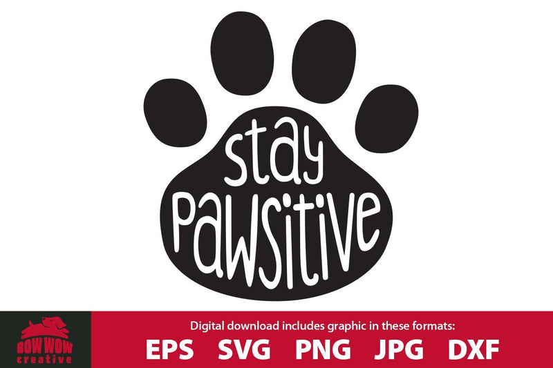 Stay Pawsitive Dog Cat Quote Svg Cutting File So Fontsy Reviews On Judge Me