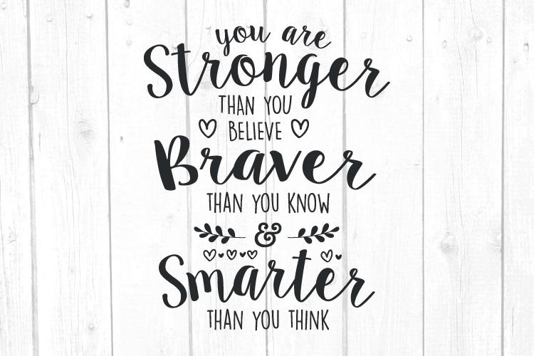 Free Free 223 You Are Braver Than You Believe Svg SVG PNG EPS DXF File