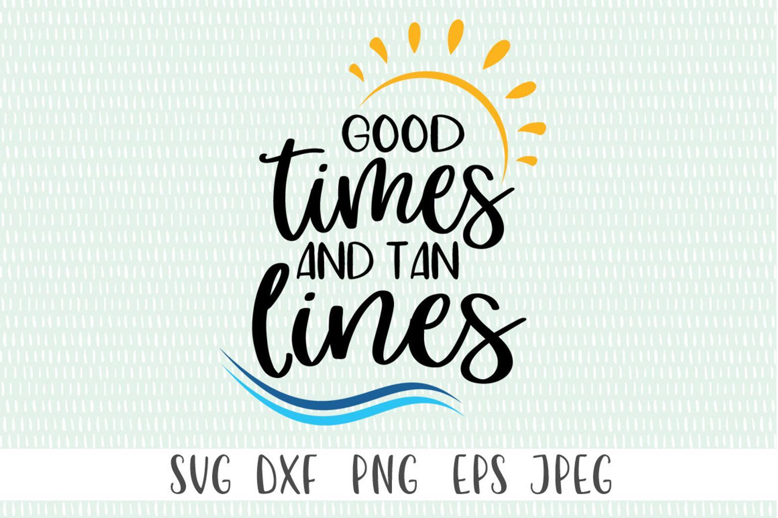 Summer Svg Good Times And Tank Lines Svg So Fontsy