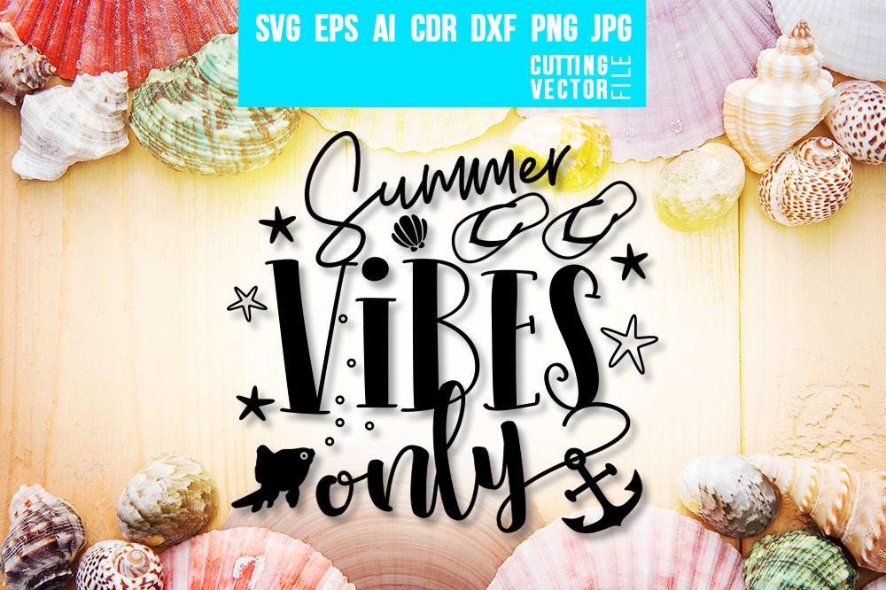 Download Summer Vibes Only Svg So Fontsy