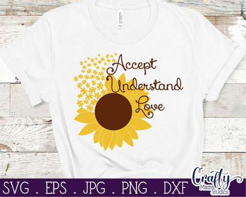 Sunflower Autism Awareness Accept Understand Love So Fontsy