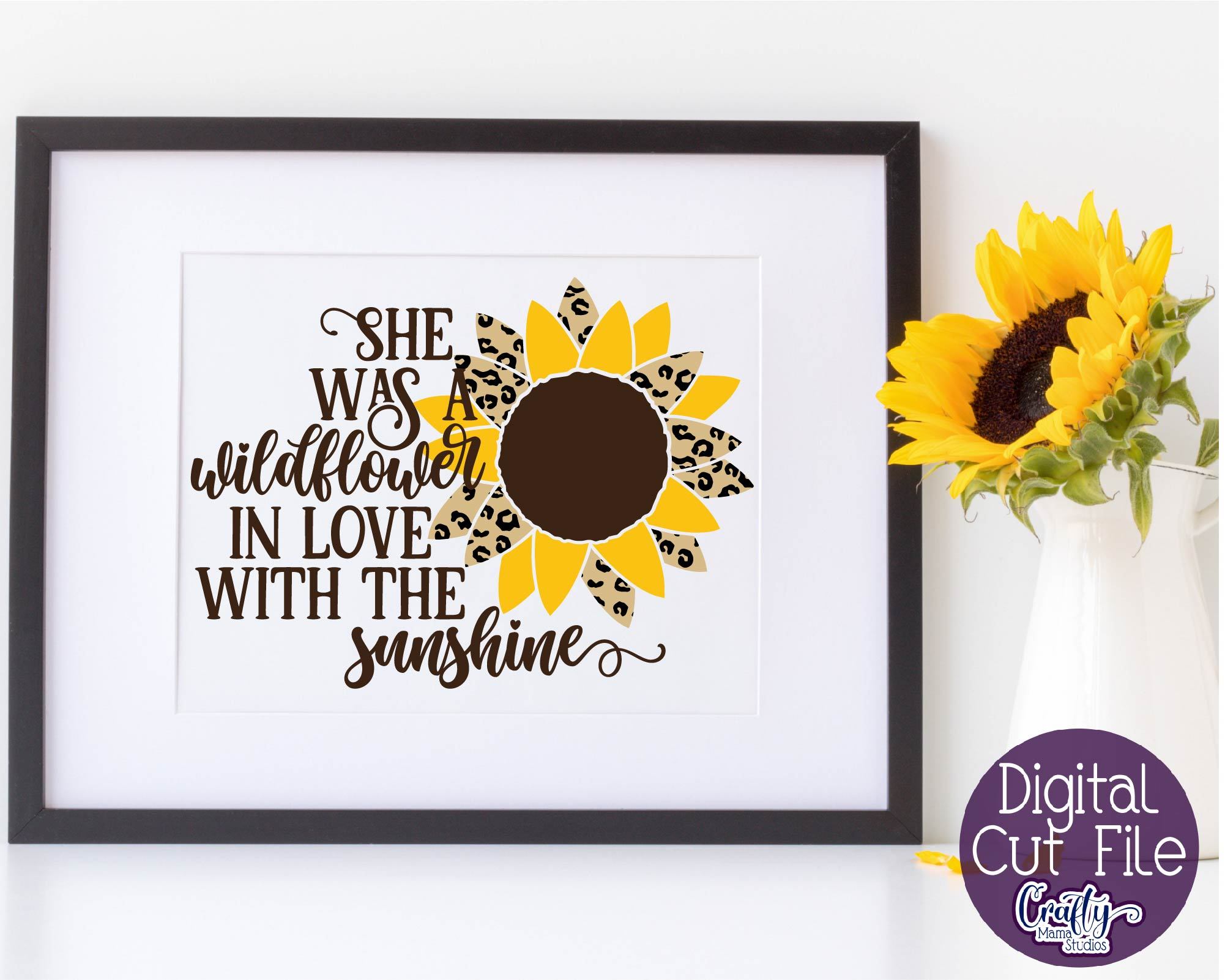 Download Sunflower Svg Sunflower Quote She Was A Wildflower In Love So Fontsy