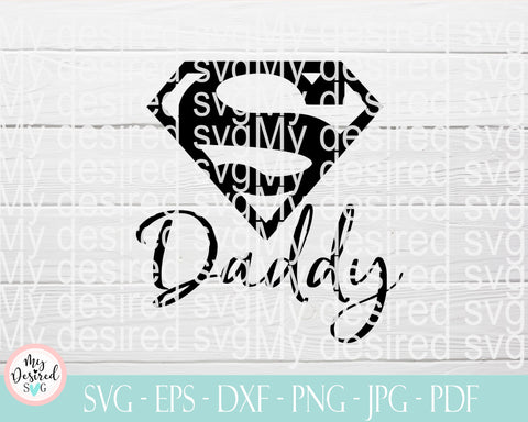 Download Super Daddy Svg Super Man Svg Dad Svg Superhero Dad Svg Fathers Day Svg Daddy Svg Shirt Design Svg Papa Svg Svg Files For Cricut So Fontsy