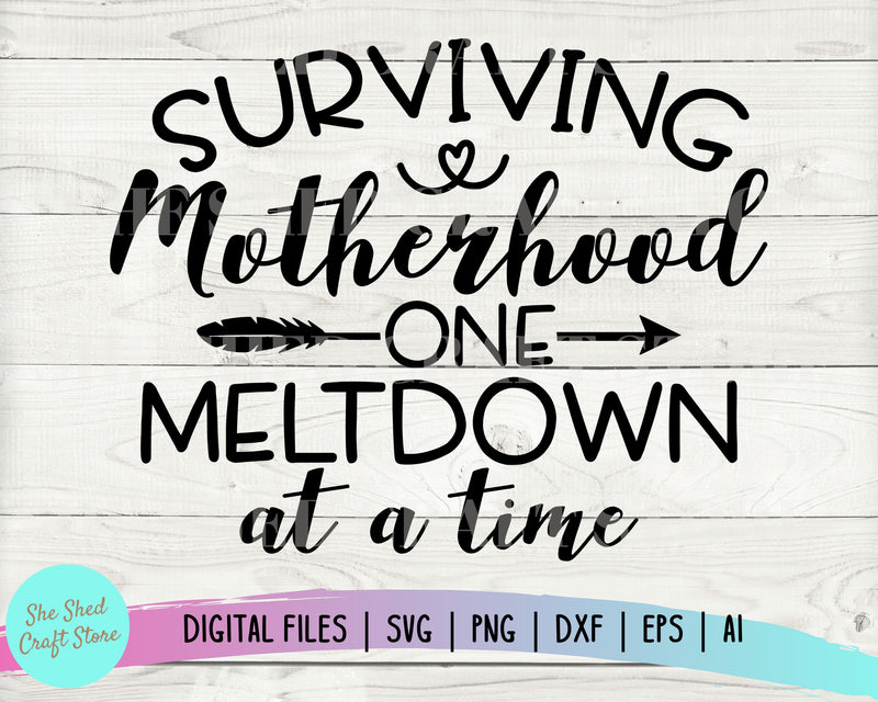 Free Free 72 Surviving Motherhood Svg SVG PNG EPS DXF File