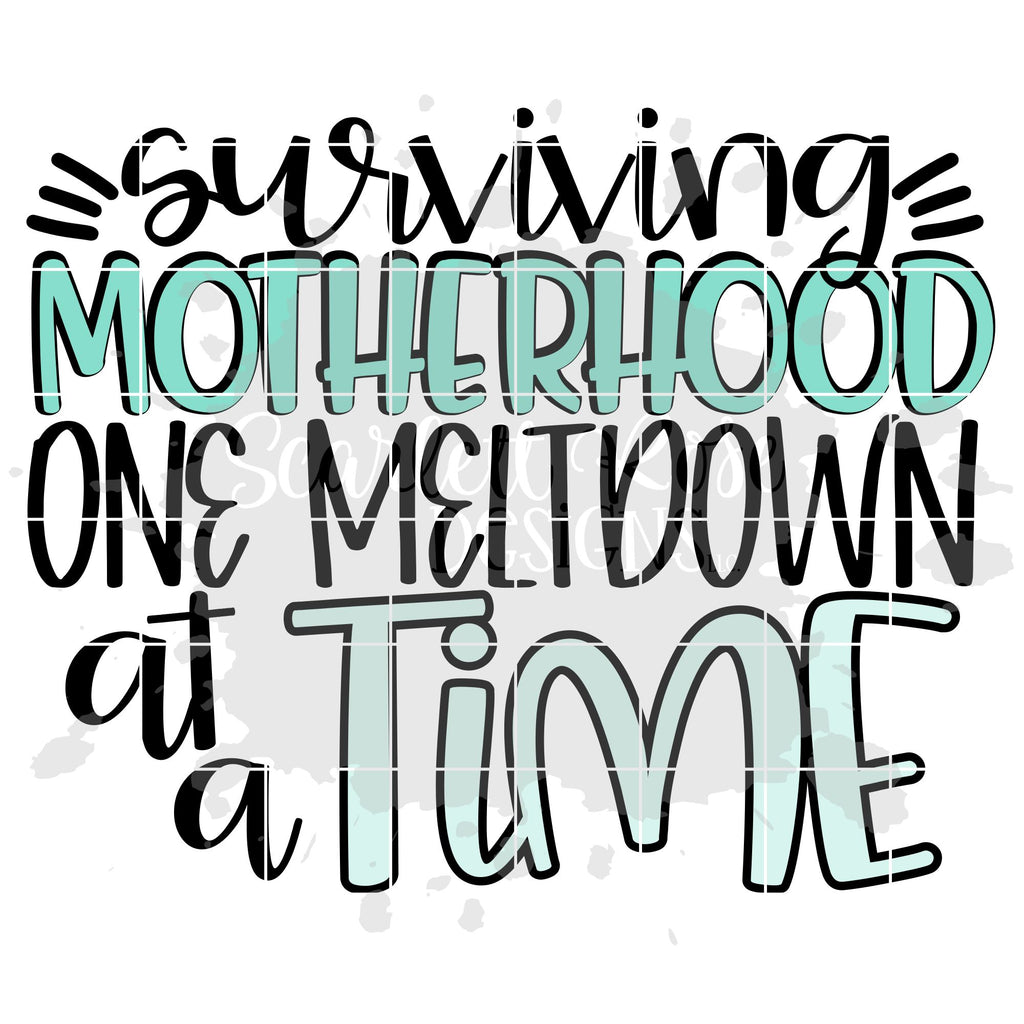 Free Free 216 Surviving Motherhood Svg SVG PNG EPS DXF File