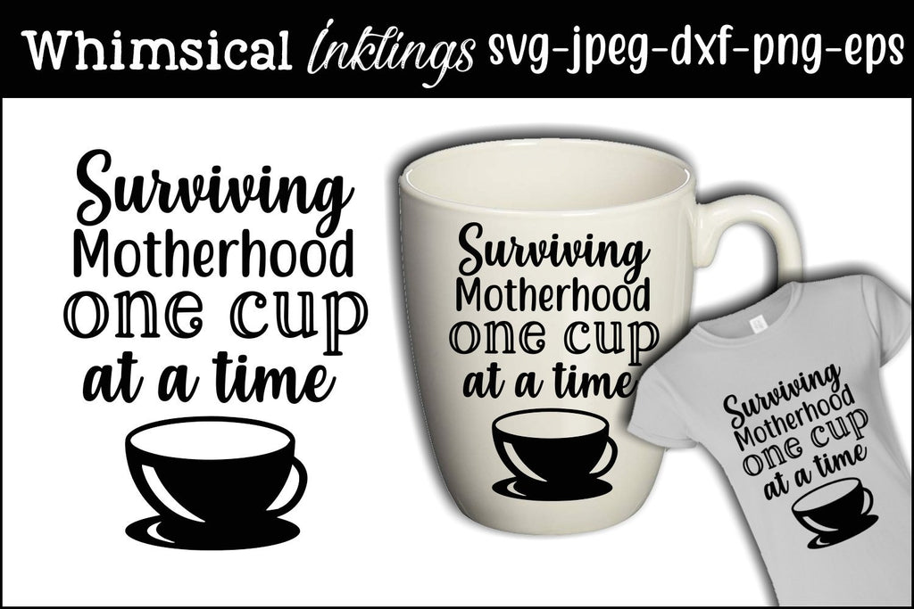 Download Surviving Motherhood SVG - So Fontsy