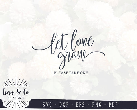 Download Svg Files Let Love Grow Svg Please Take One Wedding Sign Svg Wedding Favors Sign Cricut Silhouette Commercial Use Cut Files 984290074 So Fontsy
