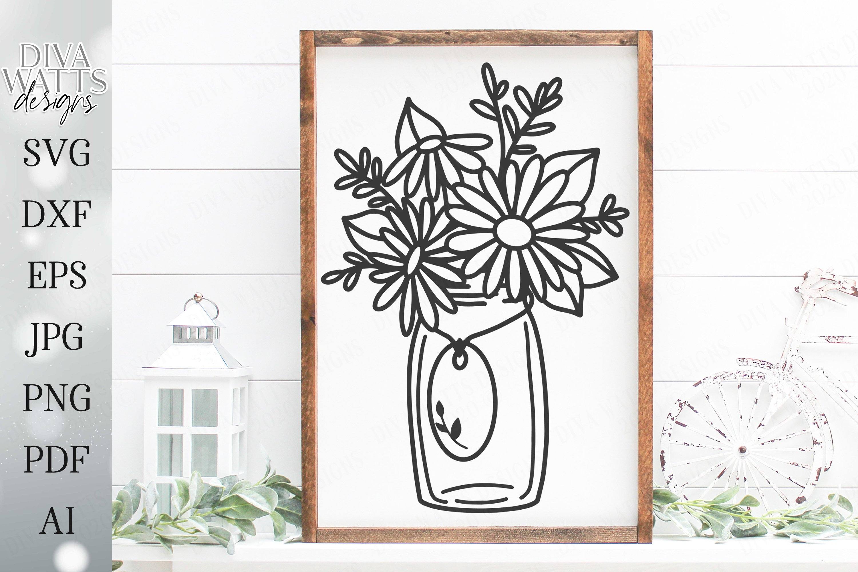 Download Svg Mason Jar Daisy Floral Arrangement With Tag Cutting File Daisies Wall Art For Farmhouse Rustic Sign Pillow Dxf Customize So Fontsy