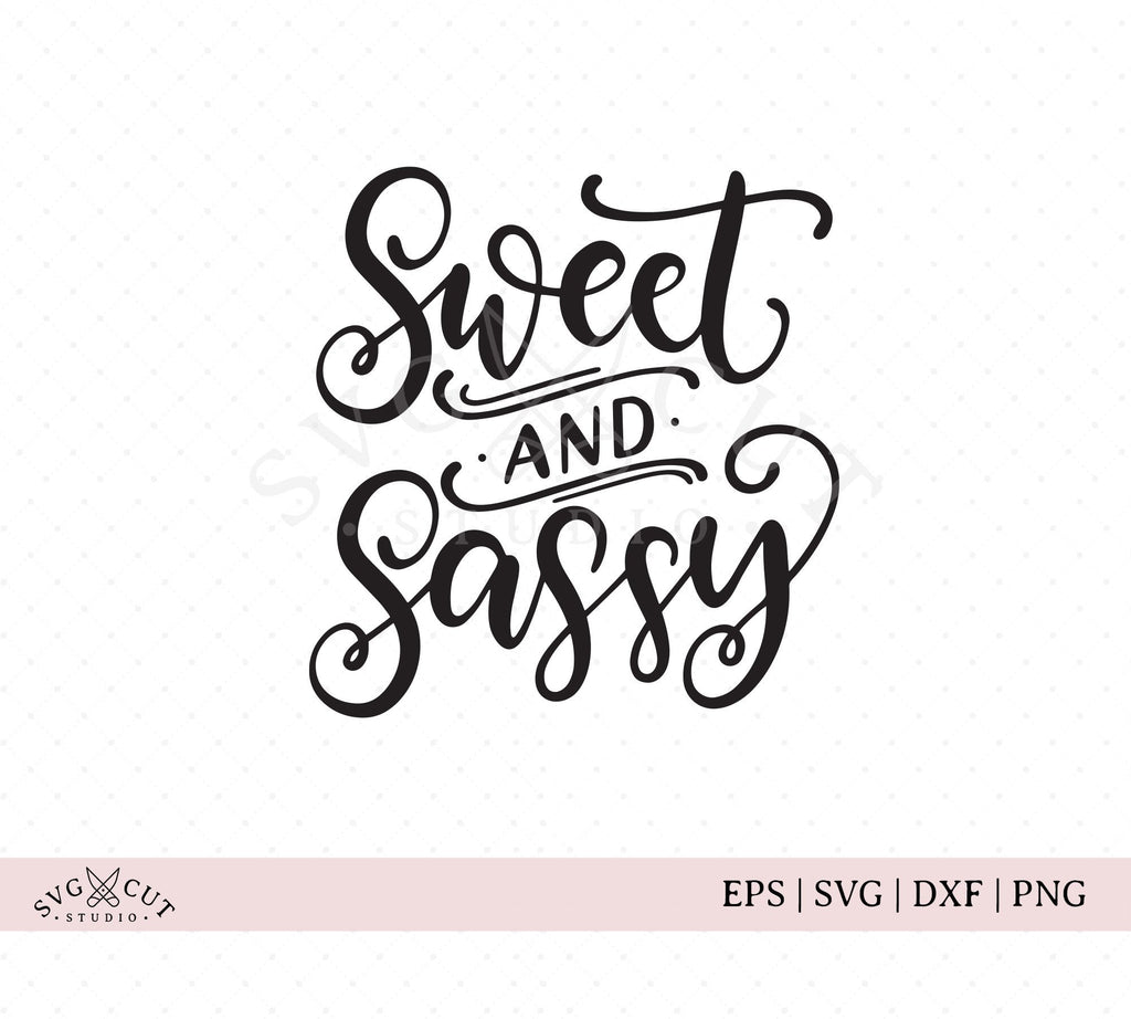 Download Sweet and Sassy SVG Files - So Fontsy