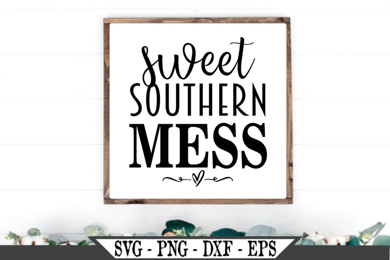 Download Sweet Southern Mess SVG Vector Cut File - So Fontsy