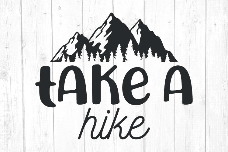 Download Take A Hike Svg Camper Svg Camping Svg Printable File Cut File Cricut Silhouette So Fontsy