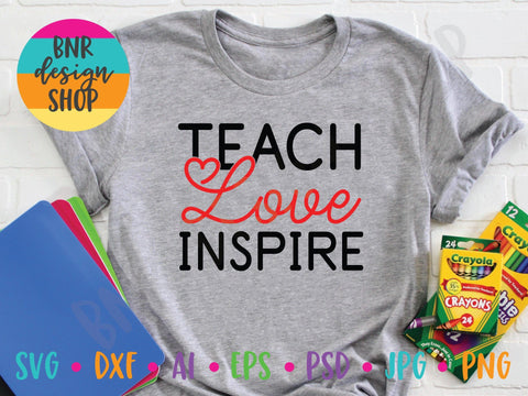 Download Teach Love Inspire Svg File Teacher Svg Back To School Svg First Day Of School Svg Teacher Svg Svg Cut File For Cricut Cutting Machines And Vinyl Crafting Copy So Fontsy