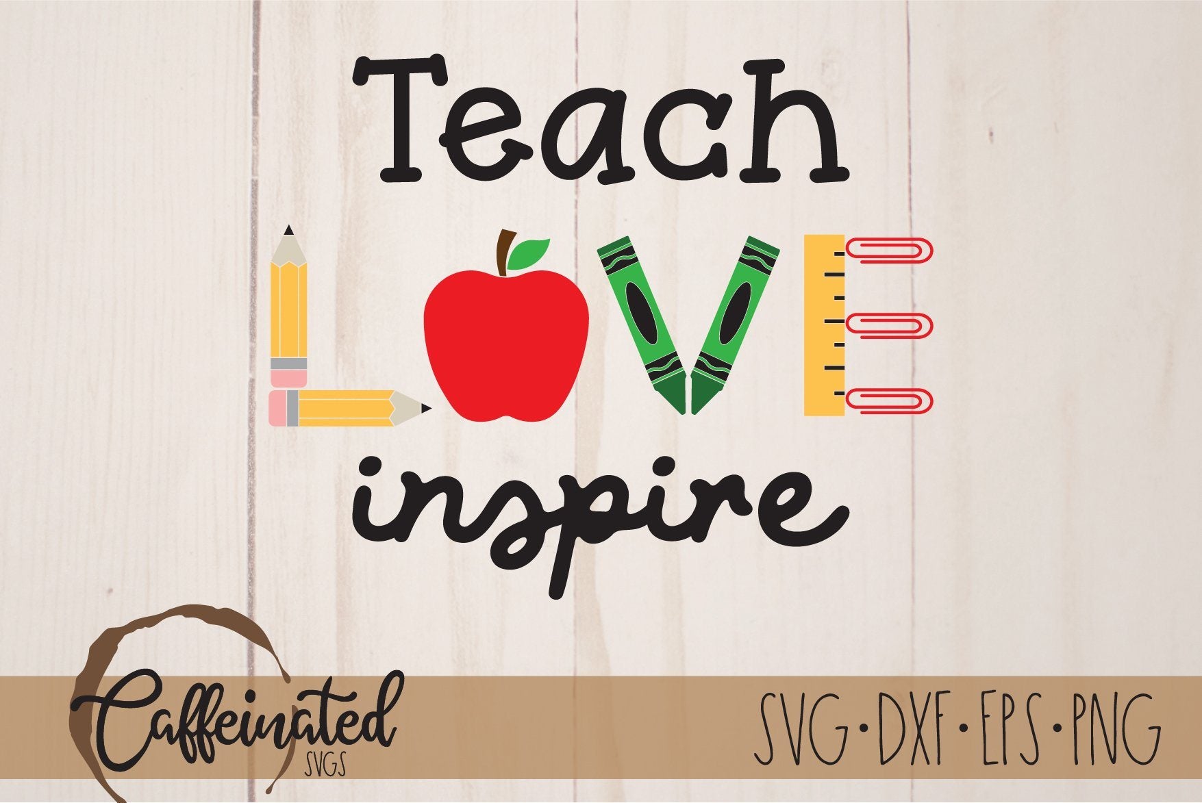 Download Teach Love Inspire Svg Teacher Svg So Fontsy