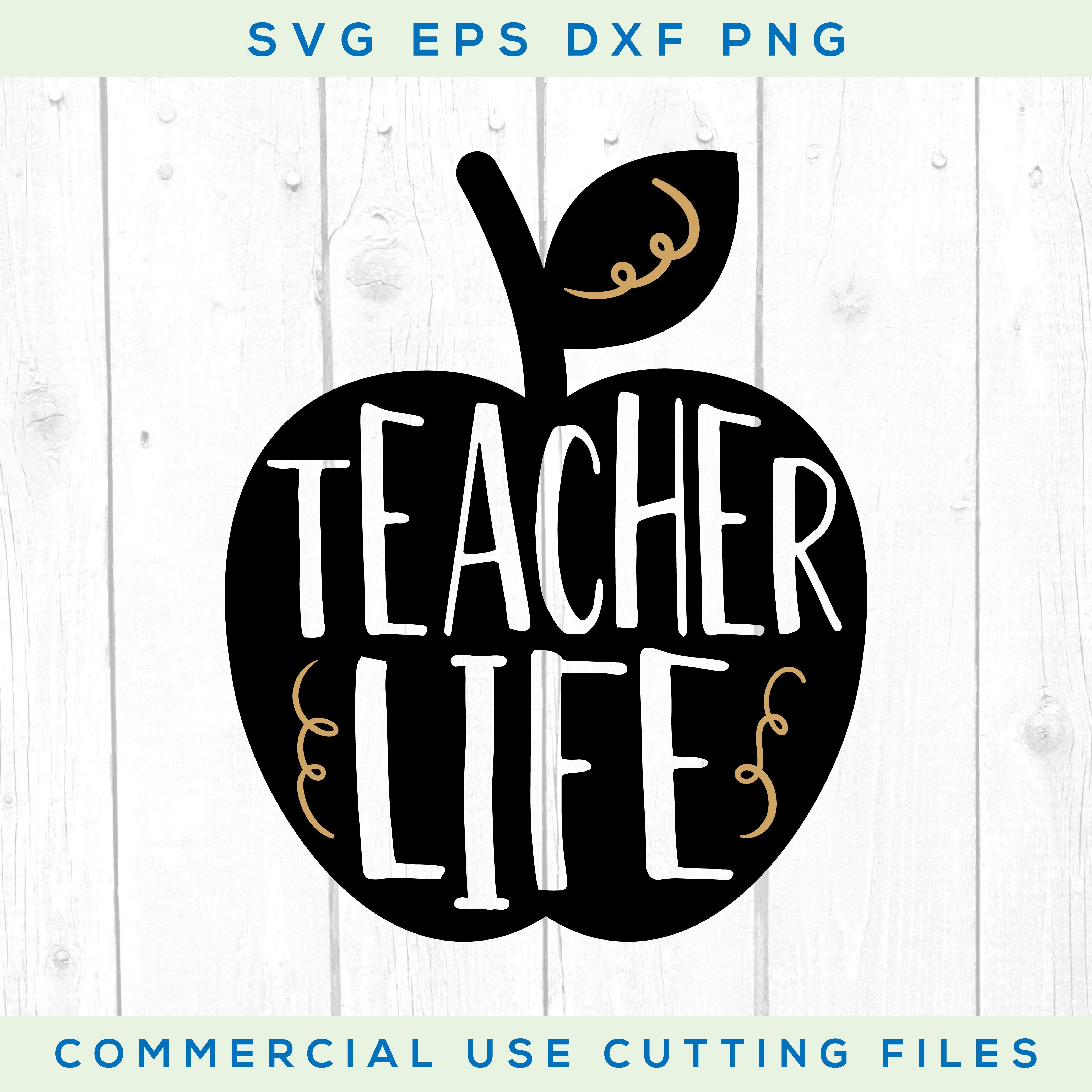 Download Teacher Life Svg Teacher Appreciation Svg Teacher Gift School Svg Apple Svg Cut Files For Silhouette Cricut Files Teacher Svg So Fontsy