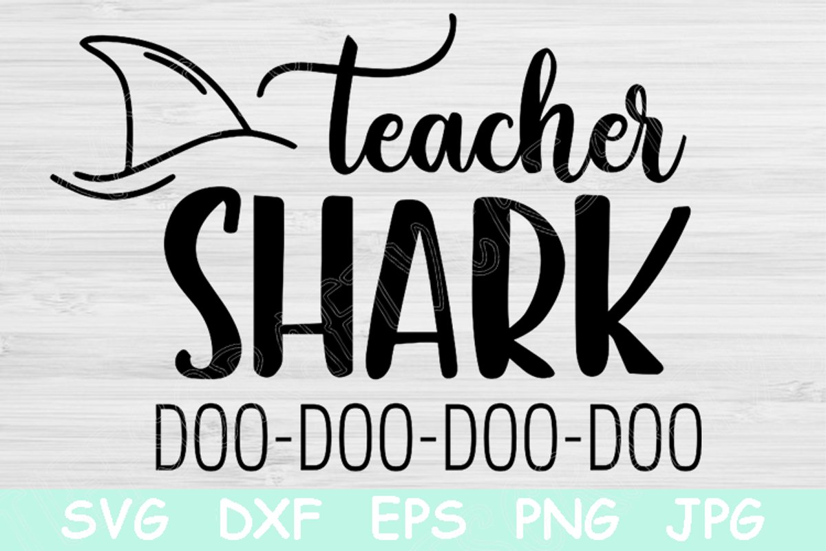 Download Teacher Shark Svg Teacher Life Svg Funny Teacher Svg Files For Cricut Teacher Shirt Svg Back To School Svg Teacher Appreciation Svg So Fontsy