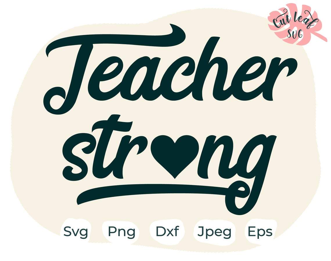 Teacher Strong Svg Teacher Shirt Svg Teacher Svg Teacher Quote So Fontsy