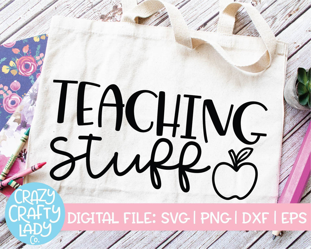 Download Teaching Stuff SVG Cut File | Funny Teacher Quote SVG Cut File - So Fontsy