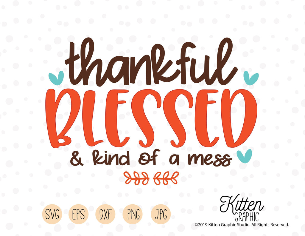 Thankful Blessed And Kind Of A Mess - So Fontsy