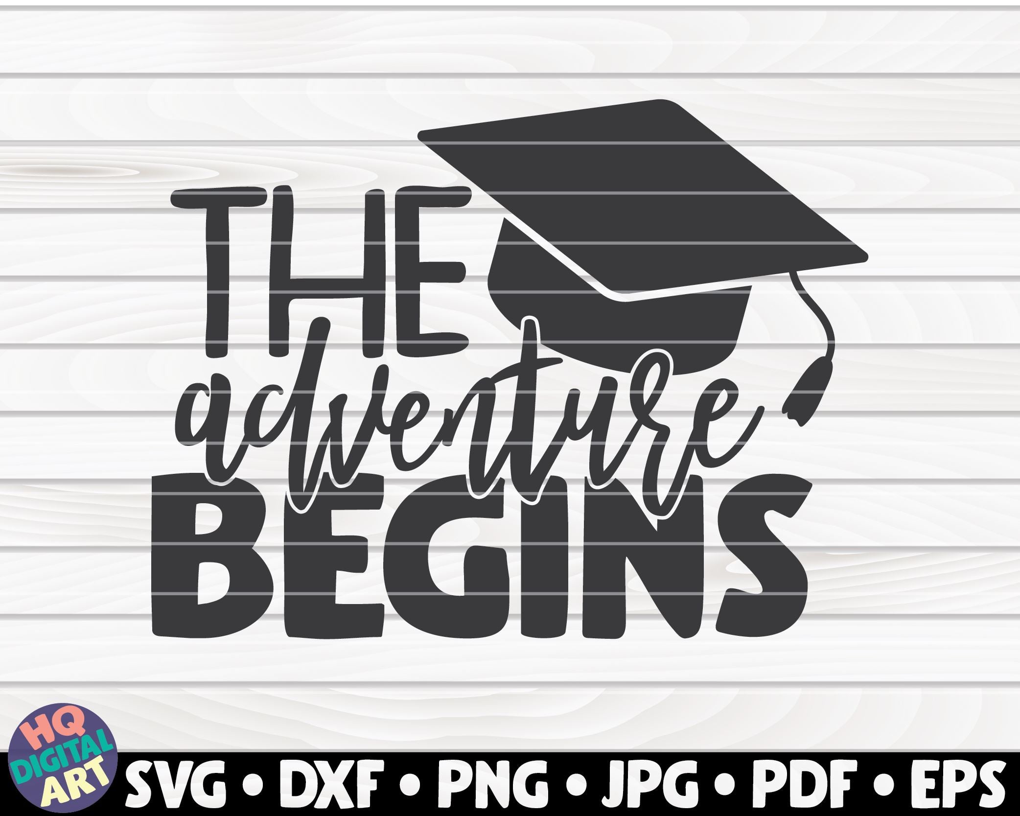 Download The Adventure Begins Svg Graduation Quote So Fontsy