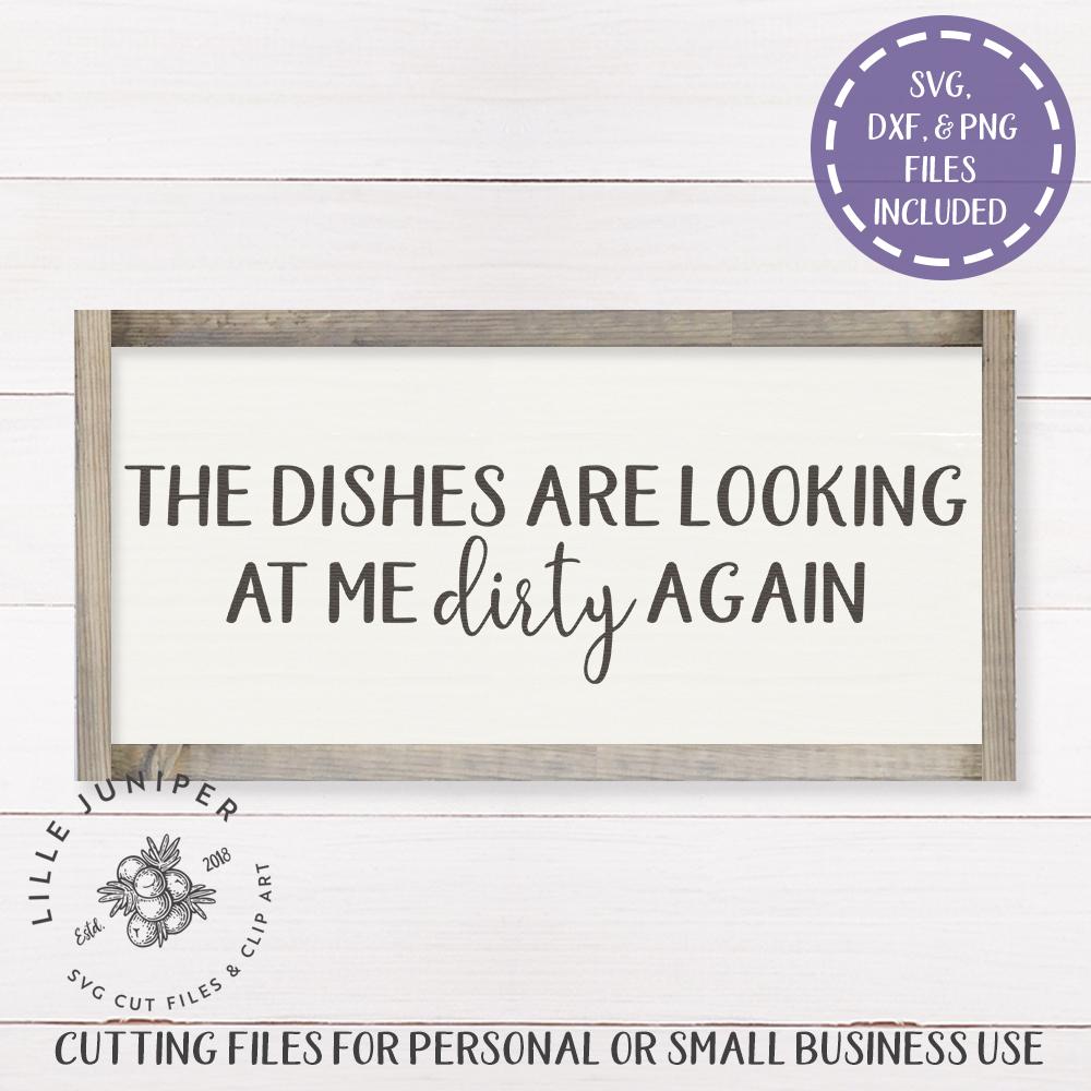 Download The Dishes Are Looking At Me Dirty Again Jpeg Digital Design Kitchen Svg Svg Png Funny Kitchen Sign Design Clip Art Art Collectibles Delage Com Br