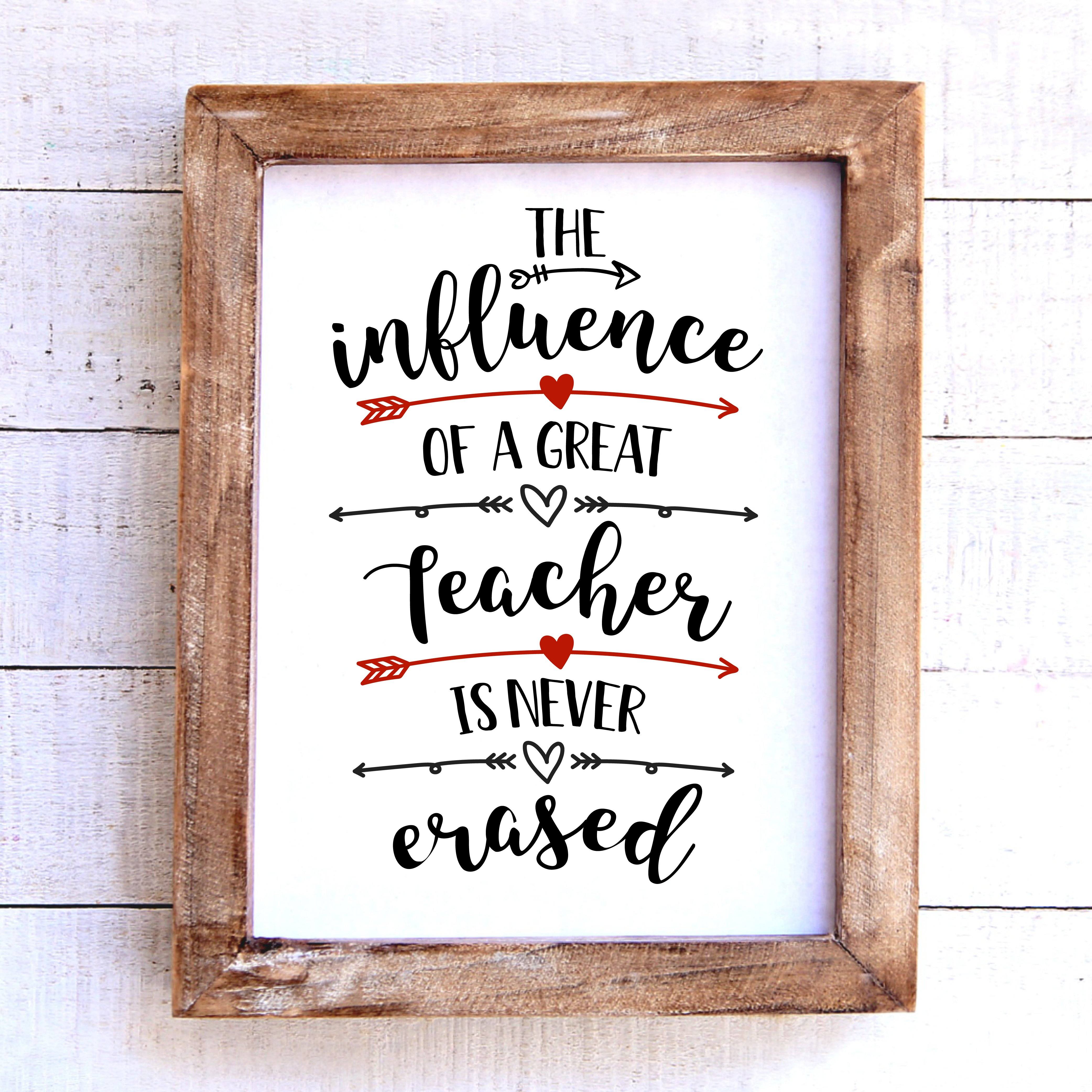 Download The Influence Of A Great Teacher Is Never Erased Svg Silhouette And Cricut Files Teacher Gift Inspirational Svg So Fontsy