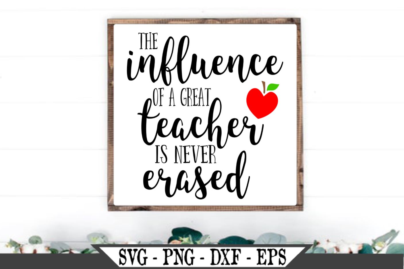 Download The Influence Of A Great Teacher Is Never Erased Svg So Fontsy