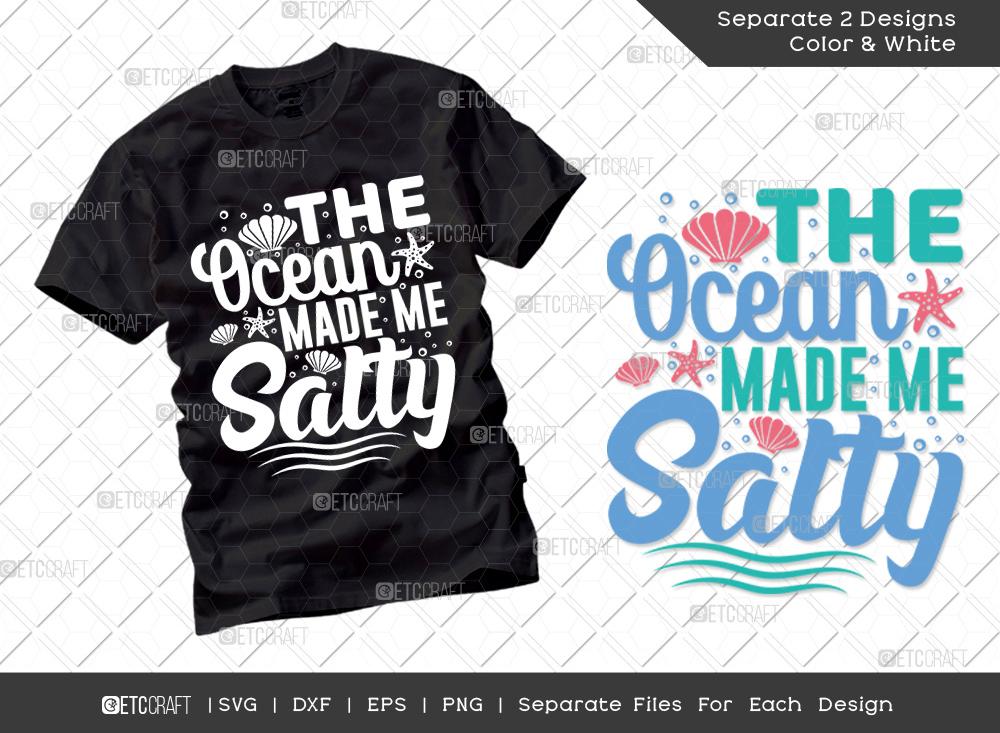 Download The Ocean Made Me Salty Svg Cut File Summer Svg Ocean Salty Svg Ocean Svg Shell Svg Vacation Quotes Summer T Shirt Design So Fontsy