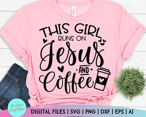 Download This Girl Runs On Jesus And Coffee Svg Jesus Svg Jesus And Mom Svg Coffee And Jesus Svg Funny Mom Svg So Fontsy