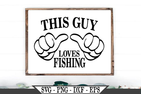 Download This Guy Loves Fishing Svg Vector Cut File Funny Thumbs Vector So Fontsy