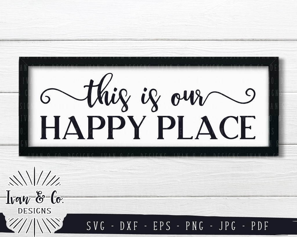 this-is-our-happy-place-svg-files-home-sign-svgs-for-signs