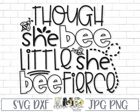 Though She Bee Little She Bee Fierce Svg Cut File So Fontsy