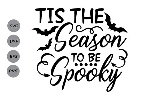 Download Tis The Season To Be Spooky Halloween Svg Cutting Files So Fontsy