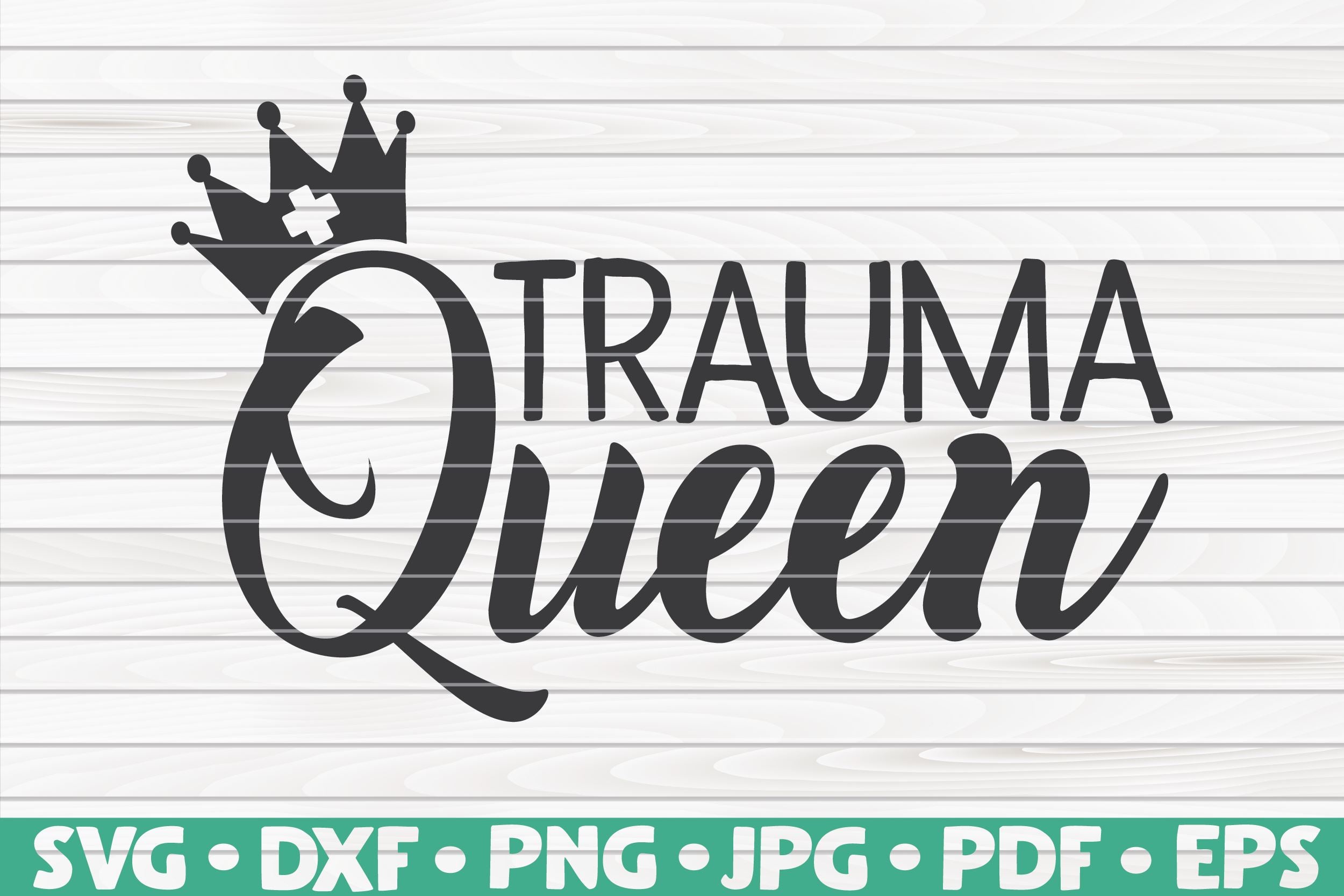 Free Free Trauma Queen Svg 205 SVG PNG EPS DXF File