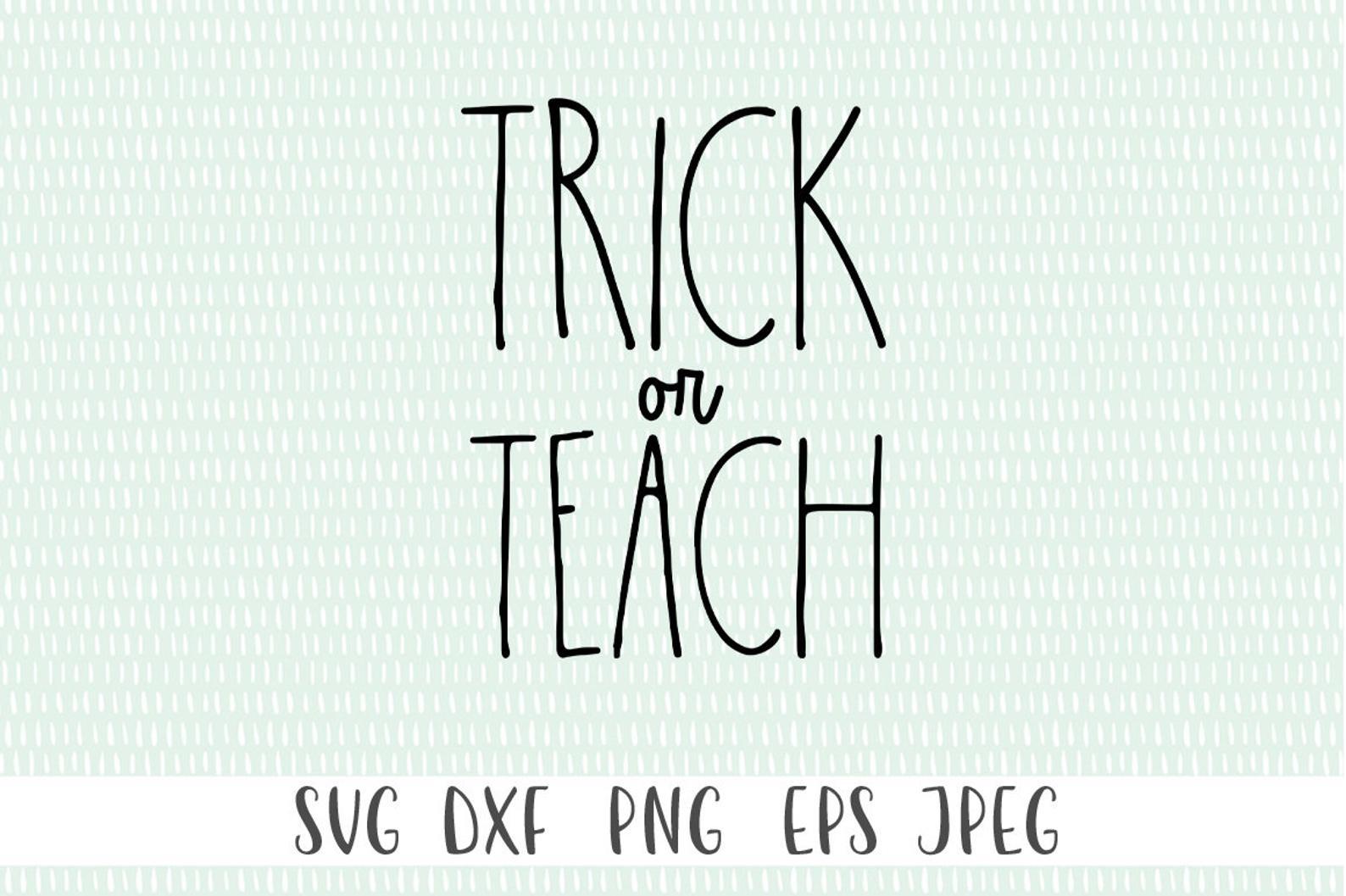 Download Trick Or Teach Funny Halloween Teacher Svg So Fontsy