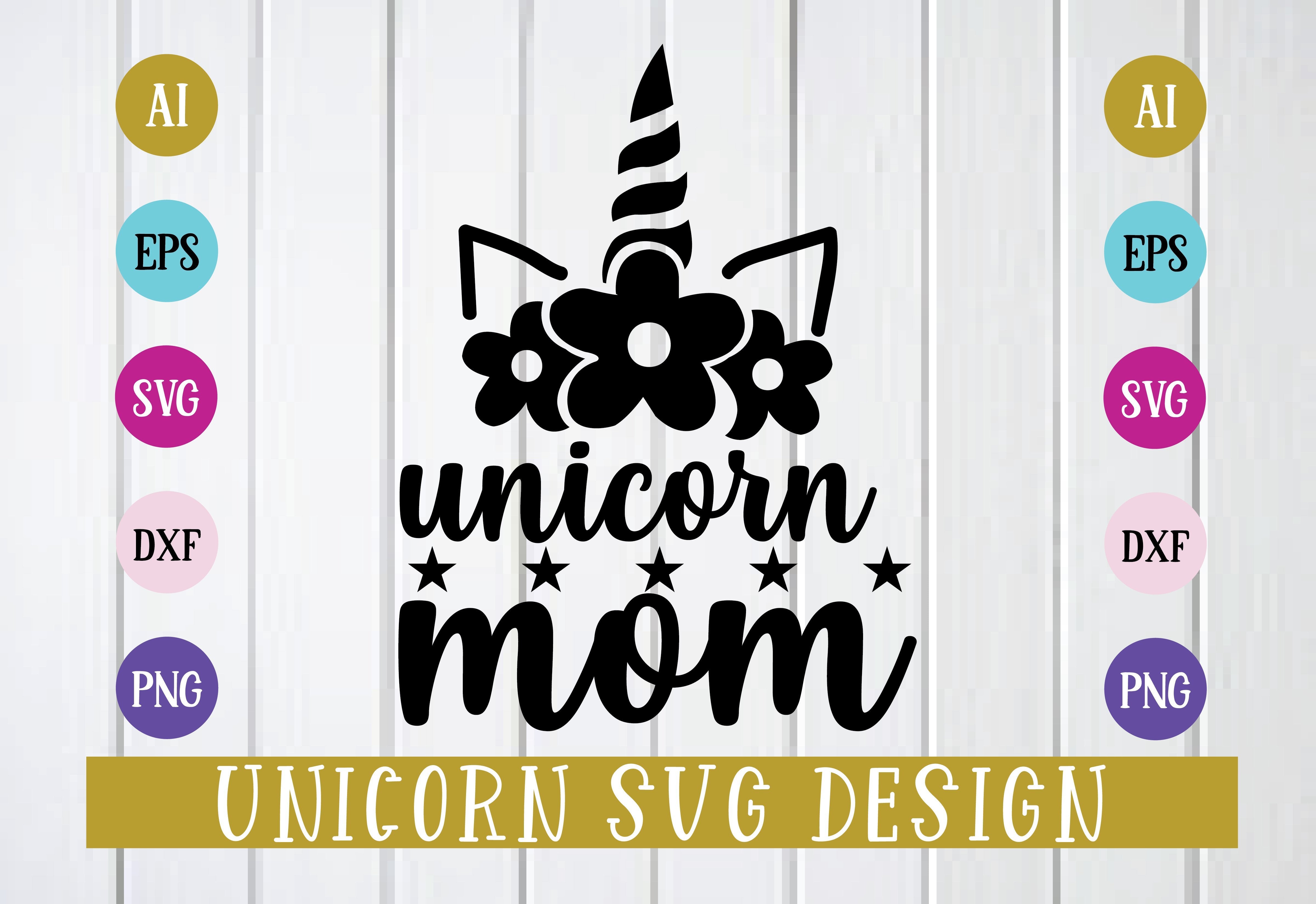 Download Unicorn Mom Svg Design So Fontsy