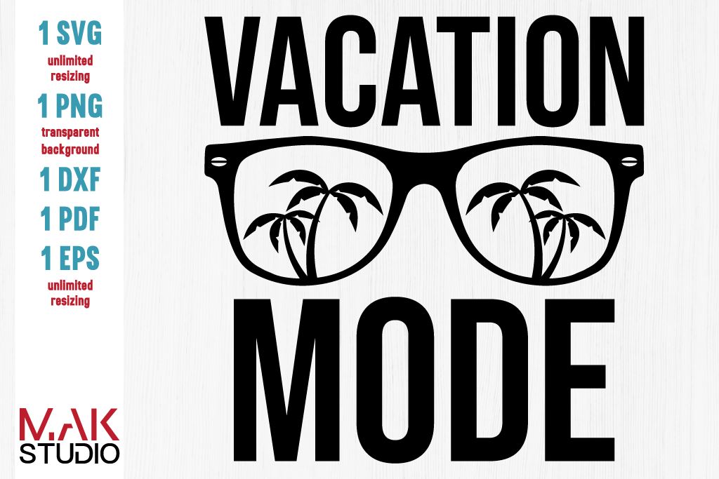 Download Vacation Mode Svg Vacation Mode Cut File Vacation Svg Summer Svg Beach Svg Summer Break Svg Vacation Mode Dxf So Fontsy